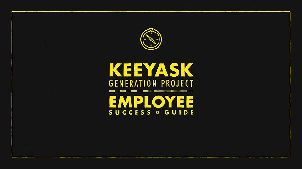 A style frame from an animated video, featuring the words "Keeyask Generation Project Employee Success Guide" with a border around the frame and a compass graphic above the text. The graphics are yellow against a black background.